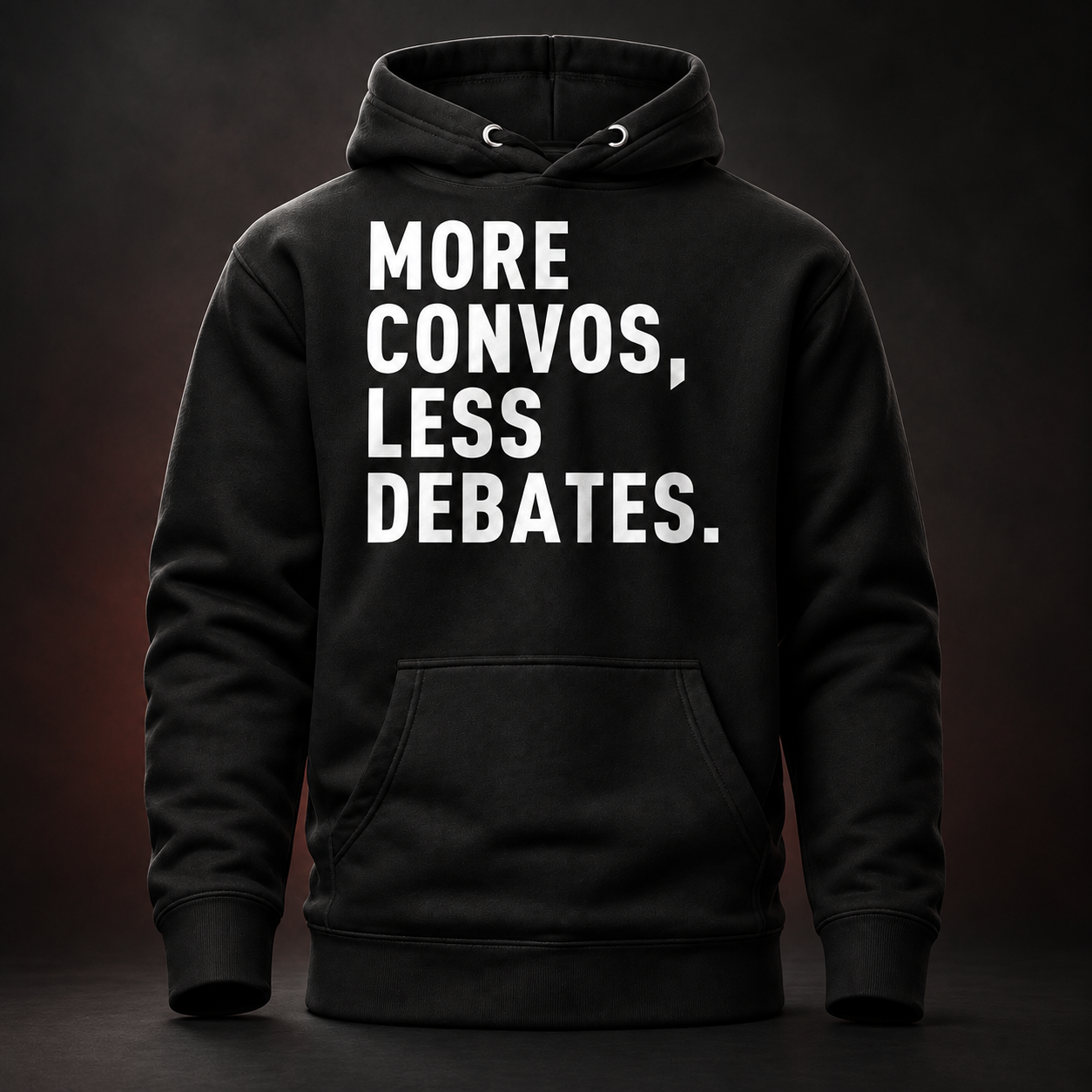 More Convos, Less Debates.